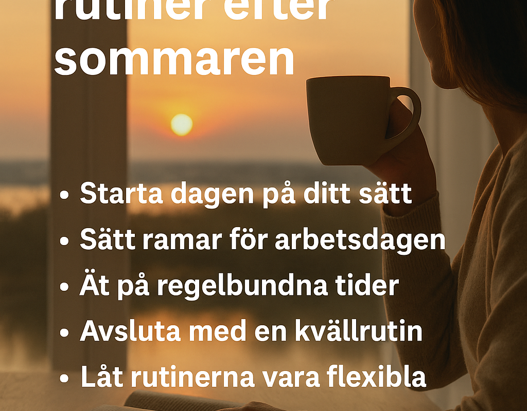 Rutiner efter semestern - så hittar du tillbaka till balans